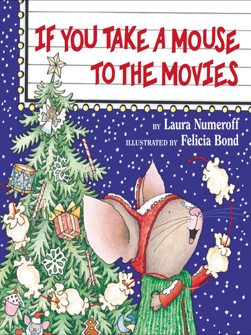 Title details for If You Take a Mouse to the Movies by Laura Numeroff - Available